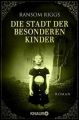 Ransom Riggs: Die Stadt der besonderen Kinder