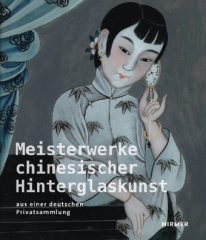 Meisterwerke Chinesischer Hinterglaskunst