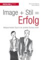 Image + Stil = Erfolg