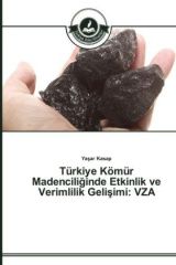Türkiye Kömür Madencili inde Etkinlik ve Verimlilik Geli imi: VZA