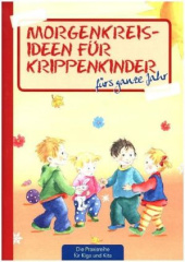 Morgenkreisideen für Krippenkinder fürs ganze Jahr