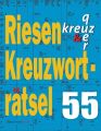 Riesen-Kreuzworträtsel. Bd.55