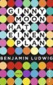 Ginny Moon hat einen Plan