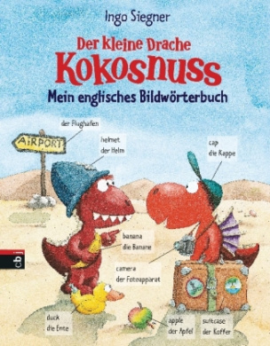 Der kleine Drache Kokosnuss - Mein englisches Bildwörterbuch