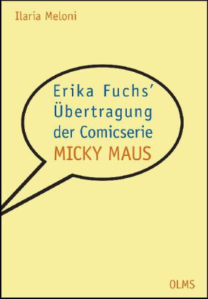 Erika Fuchs' Übertragung der Comicserie "Micky Maus"