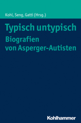 Typisch untypisch - Berufsbiografien von Asperger-Autisten