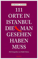 111 Orte in Istanbul, die man gesehen haben muss