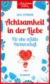 Achtsamkeit in der Liebe