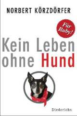 Kein Leben ohne Hund