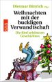 Weihnachten mit der buckligen Verwandtschaft