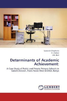 Determinants of Academic Achievement: