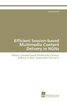 Efficient Session-based Multimedia Content Delivery in NGNs