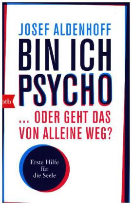 Bin ich psycho ... oder geht das von alleine weg?