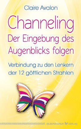 Channeling - Der Eingebung des Augenblicks folgen