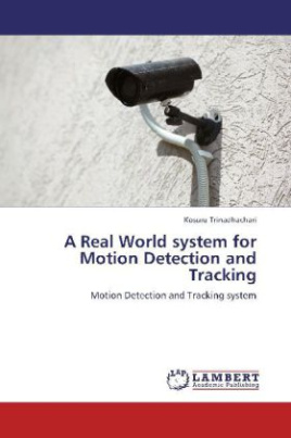 A Real World system for Motion Detection and Tracking