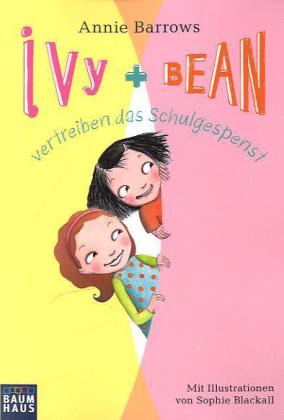 Ivy + Bean vertreiben das Schulgespenst