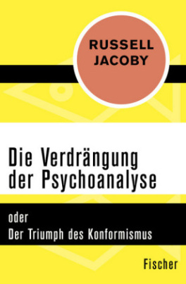 Die Verdrängung der Psychoanalyse