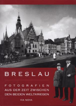 Breslau, Fotografien aus der Zeit zwischen beiden Weltkriegen