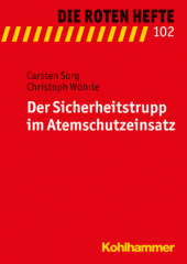 Der Sicherheitstrupp im Atemschutzeinsatz