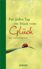 Für jeden Tag ein Stück vom Glück