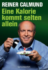 Eine Kalorie kommt selten allein