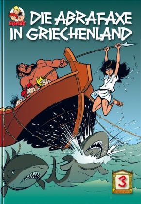 Die Abrafaxe in Griechenland. Bd.3