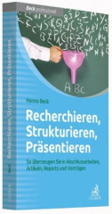 Recherchieren, Strukturieren, Präsentieren