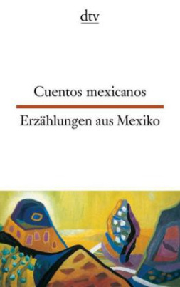 Cuentos mexicanos / Erzählungen aus Mexiko