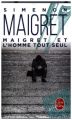 Maigret et l' homme tout seul