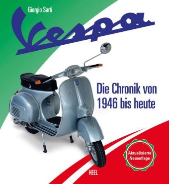 Vespa - Die Chronik des Kultrollers seit 1946