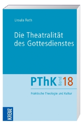 Die Theatralität des Gottesdienstes