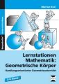 Lernstationen Mathematik: Geometrische Körper