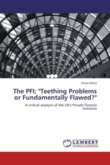 The PFI; "Teething Problems or Fundamentally Flawed?"