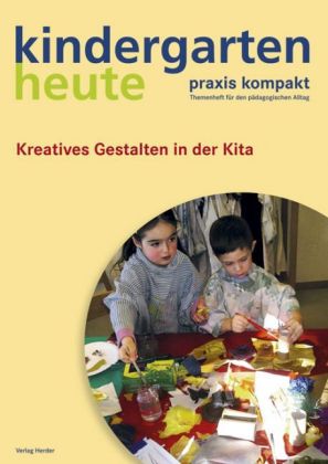 So geht's - Kreatives Gestalten in der Kita