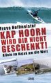 Kap Hoorn wird dir nicht geschenkt!