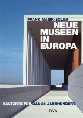 Neue Museen in Europa