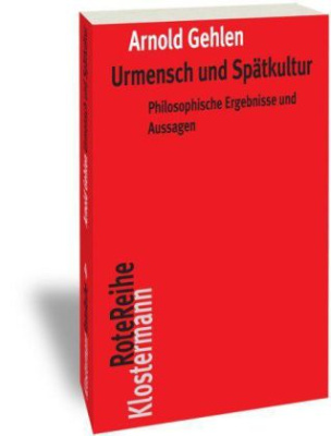 Urmensch und Spätkultur