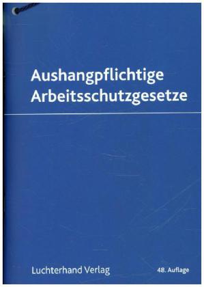 Aushangpflichtige Arbeitsschutzgesetze