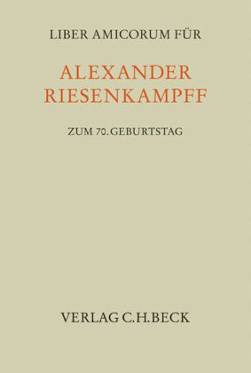 Liber Amicorum für Alexander Riesenkampff zum 70. Geburtstag