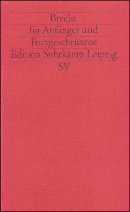 Brecht für Anfänger und Fortgeschrittene