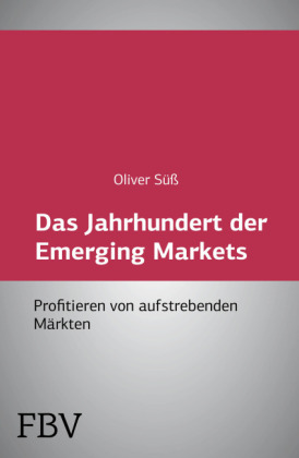 Das Jahrhundert der Emerging Markets