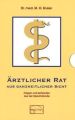 Ärztlicher Rat aus ganzheitlicher Sicht, 2 Bde.