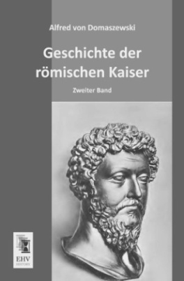 Geschichte der römischen Kaiser. Bd.2
