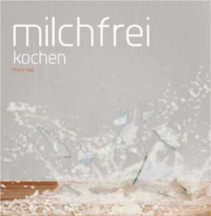 Milchfrei kochen