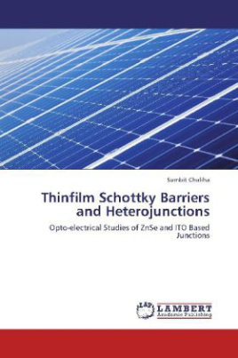 Thinfilm Schottky Barriers and Heterojunctions