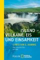 Island, Vulkane, Eis und Einsamkeit