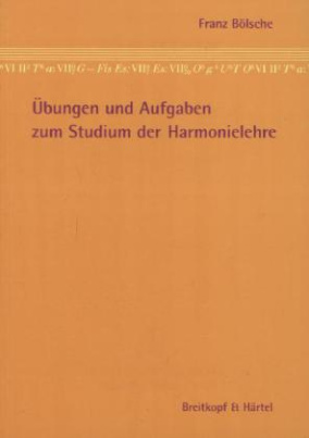 Übungen und Aufgaben zum Studium der Harmonielehre