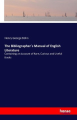 The Bibliographer`s Manual of English Literature