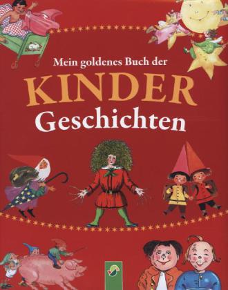 Mein goldenes Buch der Kindergeschichten