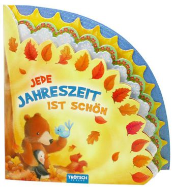 Jede Jahreszeit ist schön